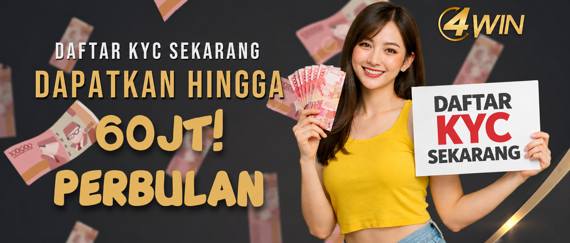 PROGRAM KYC EKSKLUSIF 4WIN